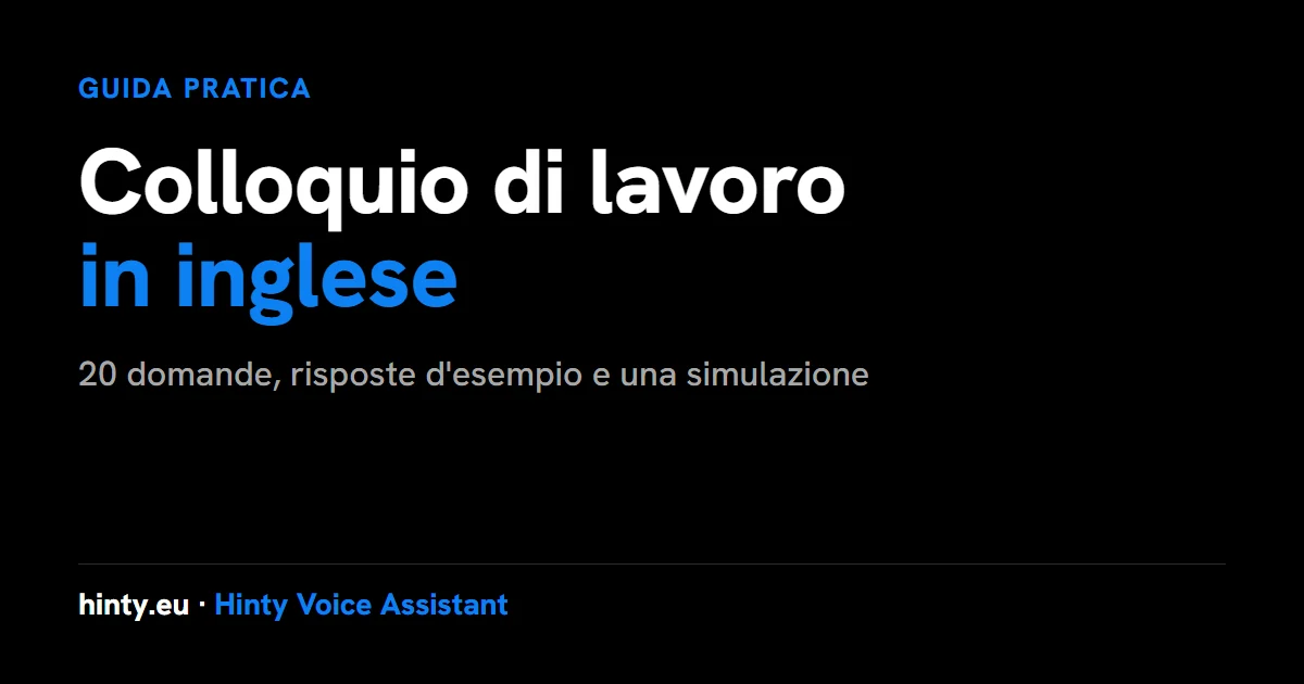 Colloquio di lavoro in inglese: 20 domande e risposte con esempi