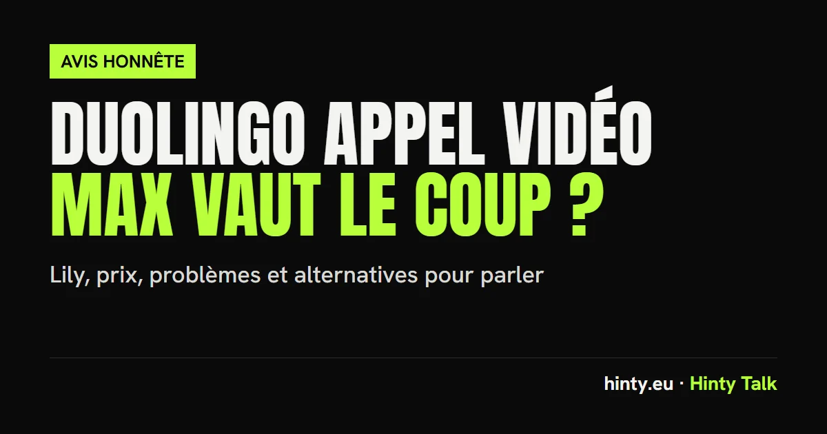 Duolingo appel vidéo avec Lily : comment ça marche, prix de Duolingo Max et alternatives