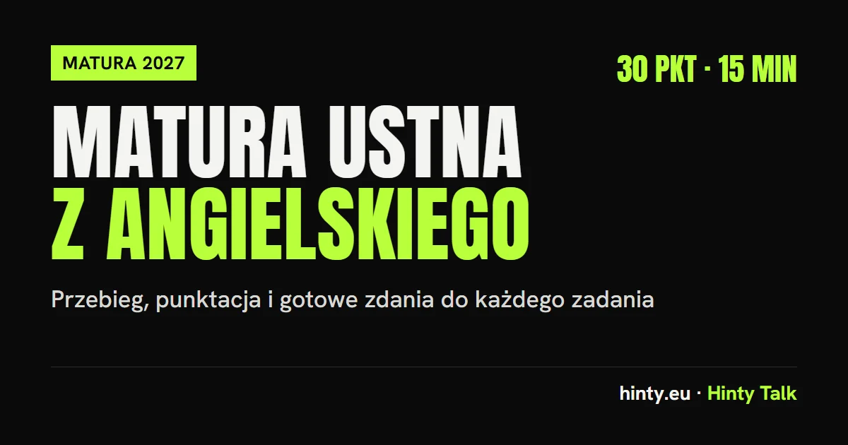 Matura ustna z angielskiego 2027: jak wygląda, ile trwa i jak ją zdać