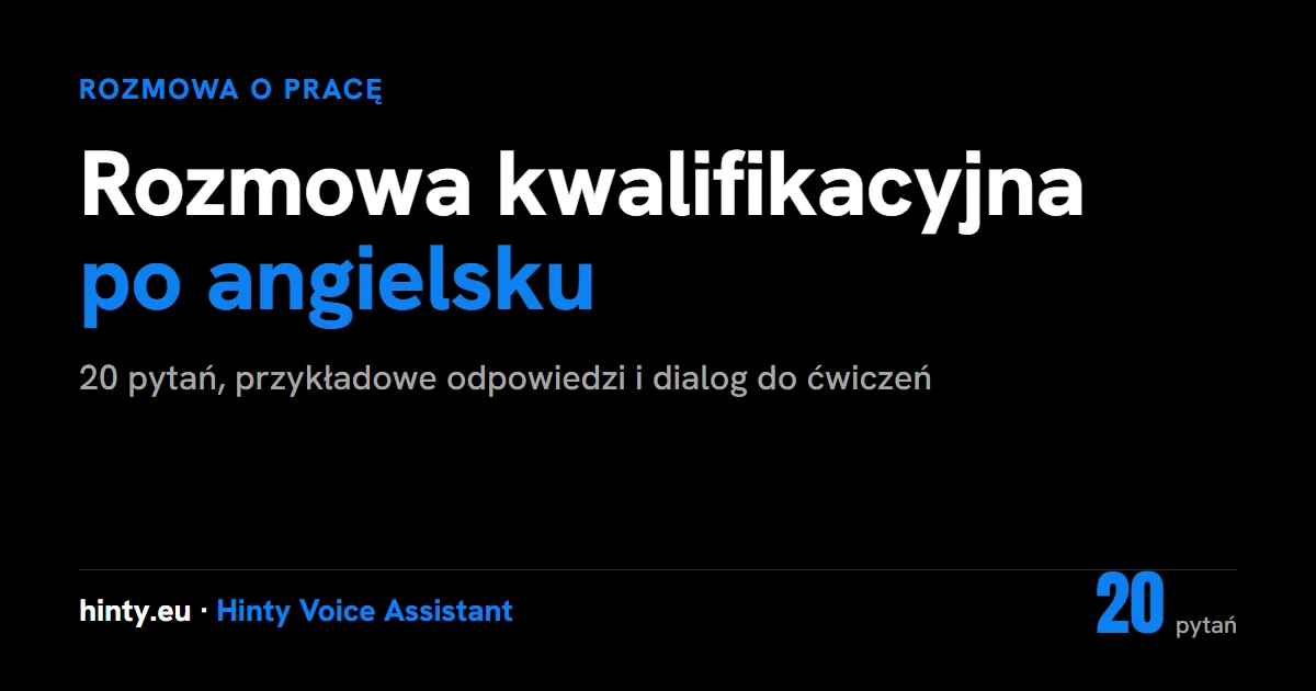Rozmowa kwalifikacyjna po angielsku: 20 pytań i odpowiedzi z przykładami