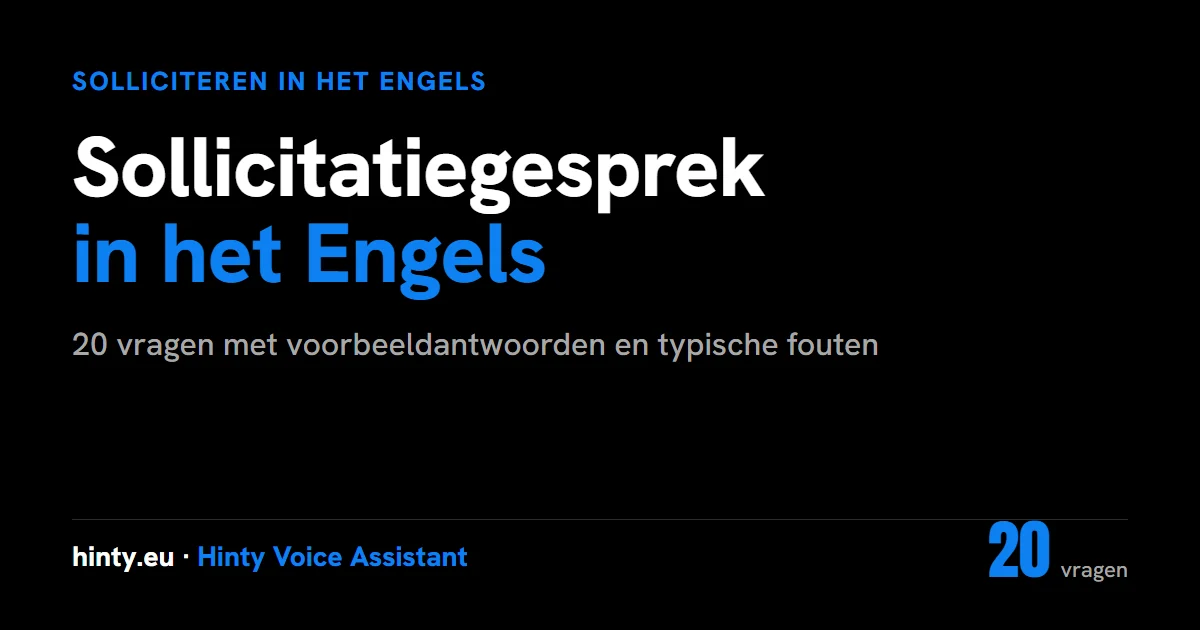 Sollicitatiegesprek in het Engels: 20 vragen en antwoorden met voorbeelden