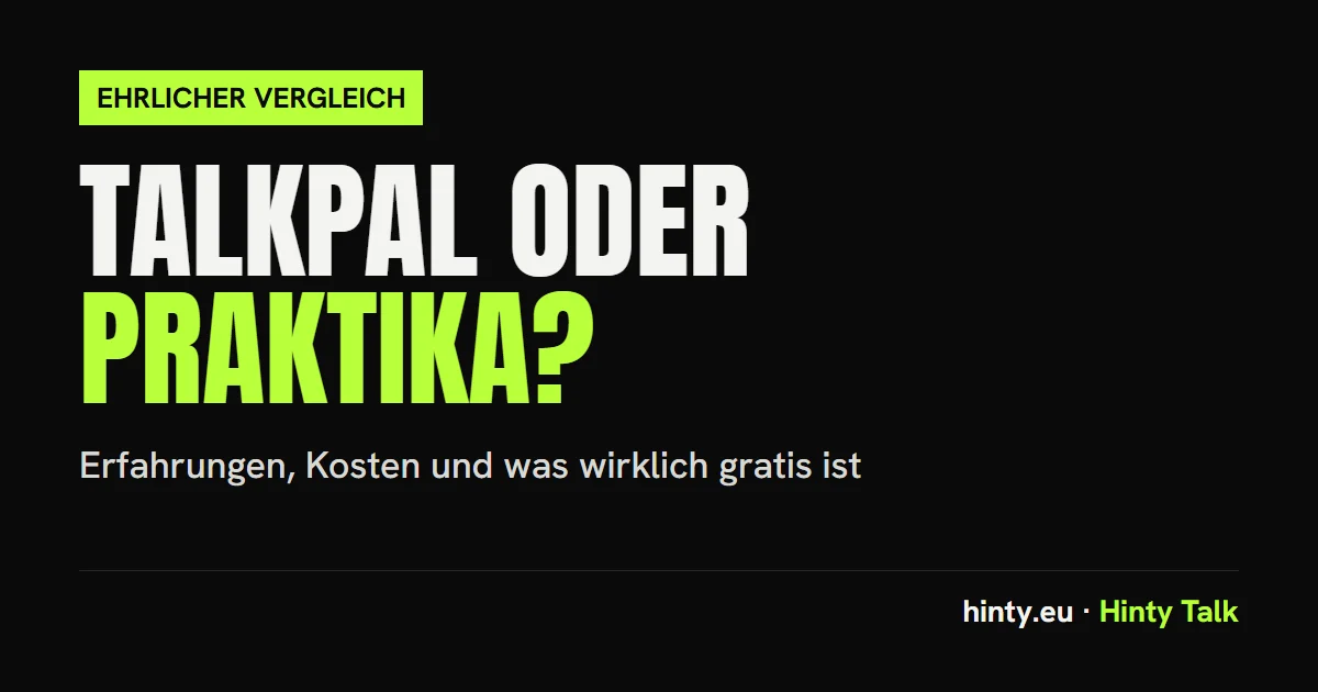 Talkpal und Praktika: Erfahrungen, Kosten und was kostenlos ist